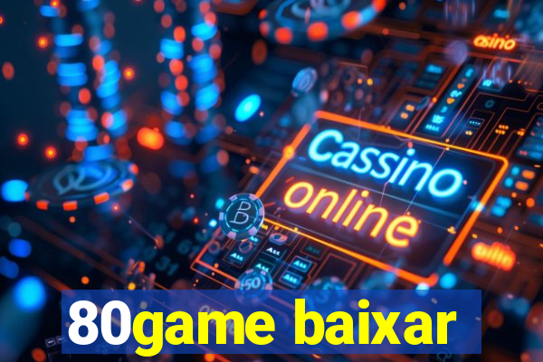 80game baixar